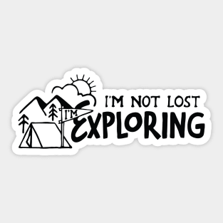 Im not Lost Im Exploring Sticker